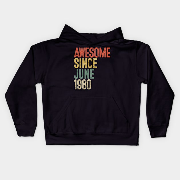 Awesome Since June 1980 40th Birthday Gift 40 Year Old Kids Hoodie by rhondamoller87